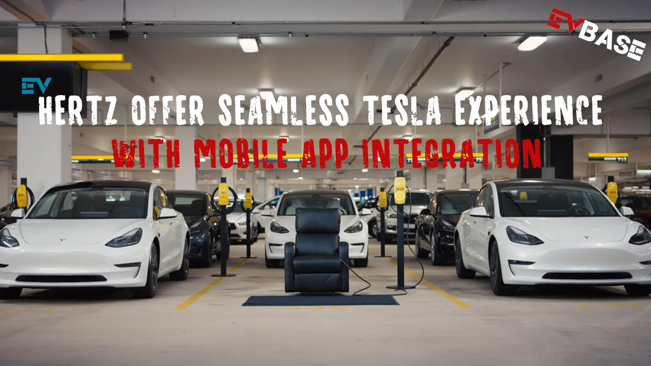 Hertz Rentals Offer Seamless Tesla Experience with Mobile App Integration