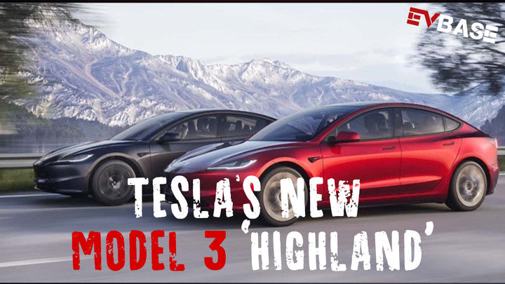 The Best Just Got Better --- NEW Tesla Model 3 Highland - EVBASE